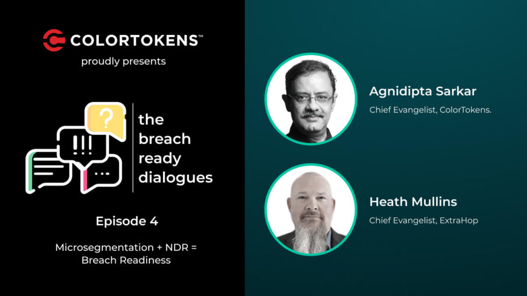 Microsegmentation + Network Detection = Breach Readiness