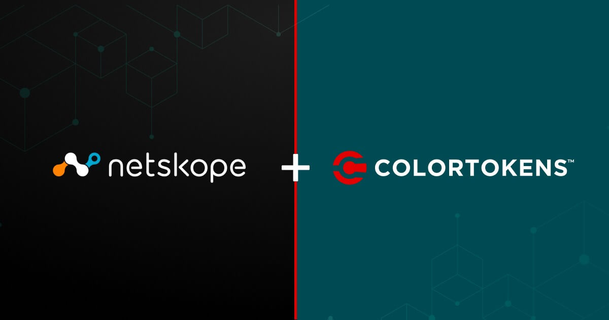 It’s an East-West, North-South Thing: ColorTokens and Netskope Have You Covered from All Directions 
