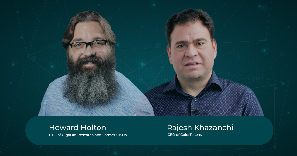 How Microsegmentation Powers Breach Readiness: A Conversation with Rajesh Khazanchi and Howard Holton