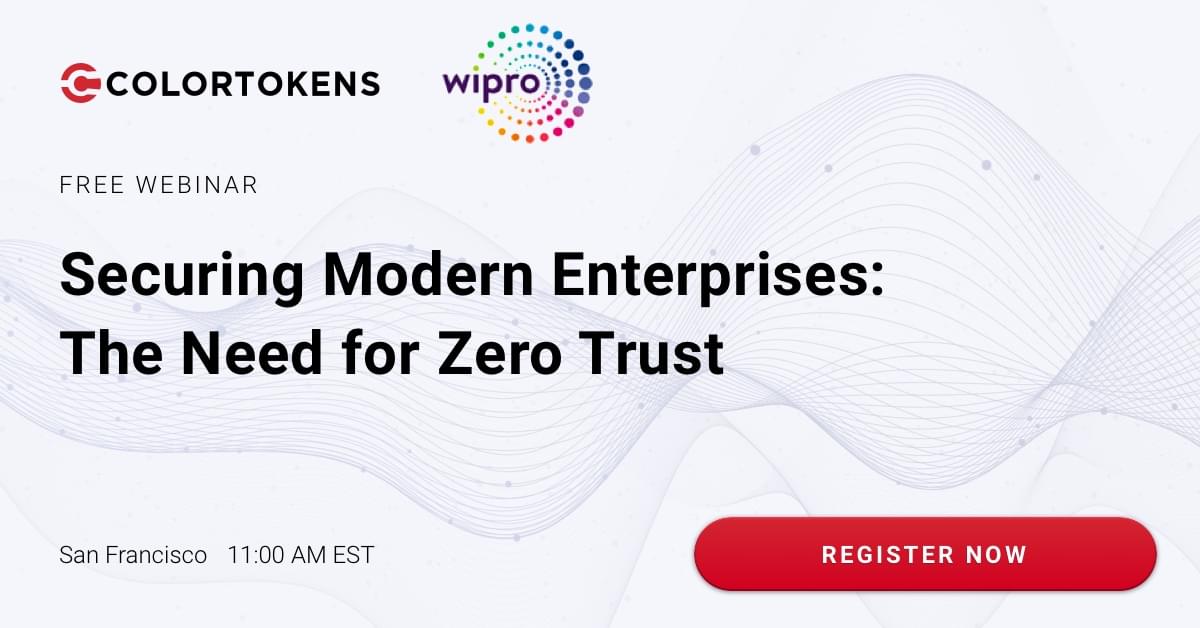 Securing Modern Enterprises: The Need for Zero Trust